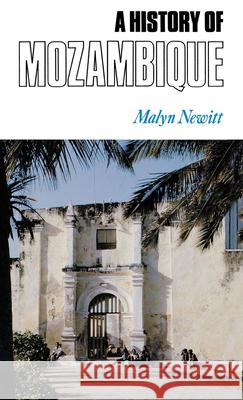 A History of Mozambique Newitt, Malyn 9780253340061 Indiana University Press