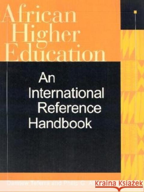 African Higher Education: An International Reference Handbook Teferra, Damtew 9780253341860 Indiana University Press