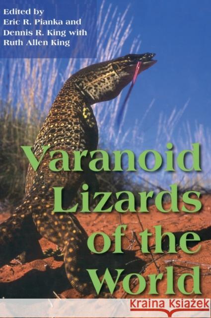 Varanoid Lizards of the World Eric R. Pianka Dennis R. King Ruth Allen King 9780253343666