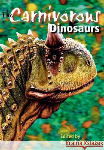 The Carnivorous Dinosaurs Kenneth Carpenter 9780253345394 