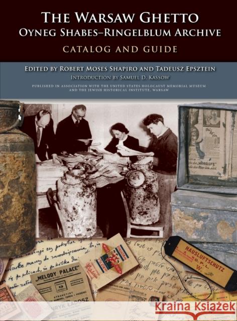 The Warsaw Ghetto Oyneg Shabesa Ringelblum Archive: Catalog and Guide Shapiro, Robert Moses 9780253353276