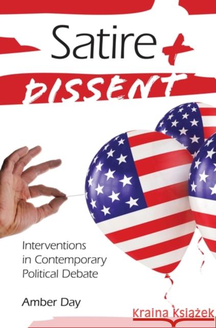 Satire and Dissent: Interventions in Contemporary Political Debate Day, Amber 9780253355881 Indiana University Press