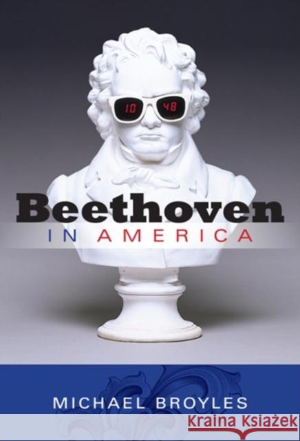 Beethoven in America Michael Broyles 9780253357045 0