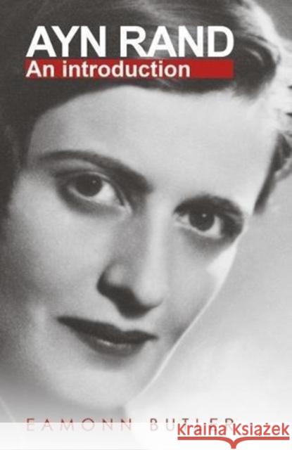 Ayn Rand: An Introduction Eamonn Butler 9780255367646