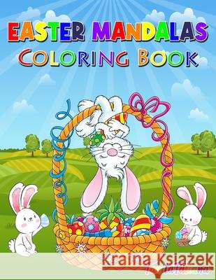 Easter Mandalas Coloring Book: Easter Activity Book for Kids 8-12, Creative Easter Coloring Pages, Fun Kids Easter Coloring Book for Stress Relief an Tanitatatiana 9780259429395 Sebastian Virgiliu Marton