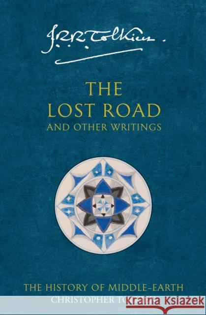 The Lost Road: And Other Writings J. R. R. Tolkien 9780261102255 HarperCollins Publishers