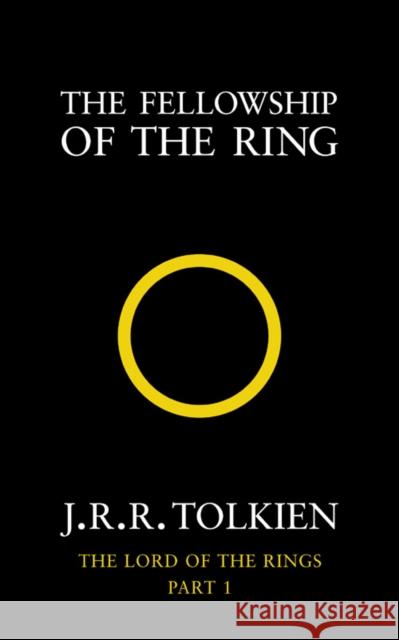The Fellowship of the Ring: The Lord of the Rings, Part 1 Tolkien J.R.R. 9780261102354 HarperCollins Publishers