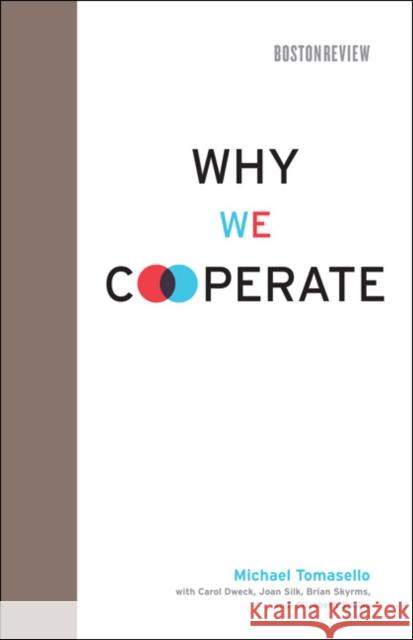 Why We Cooperate Michael Tomasello 9780262013598