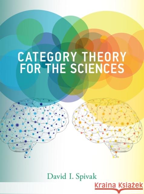 Category Theory for the Sciences Spivak, David I. 9780262028134