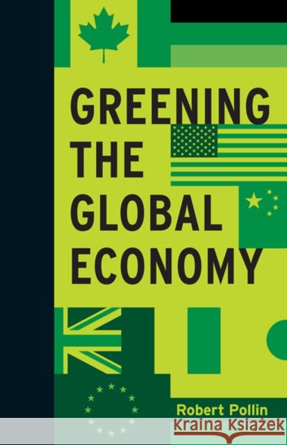 Greening the Global Economy Pollin, Robert 9780262028233