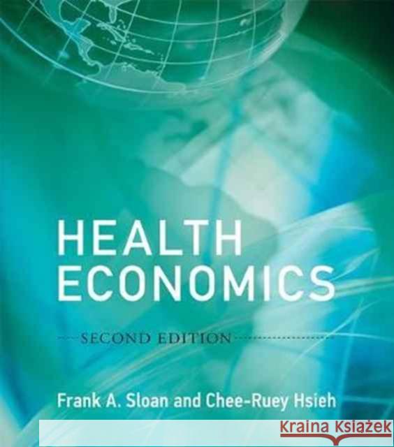 Health Economics Chee-Ruey (Visiting Scholar, Duke University) Hsieh 9780262035118 John Wiley & Sons