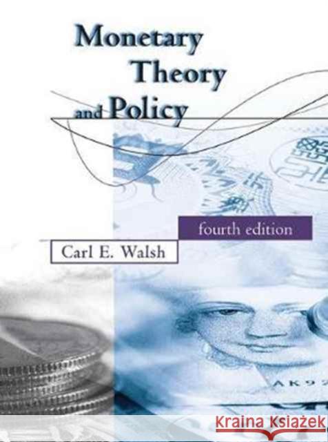 Monetary Theory and Policy Carl E. (University of California, Santa Cruz) Walsh 9780262035811