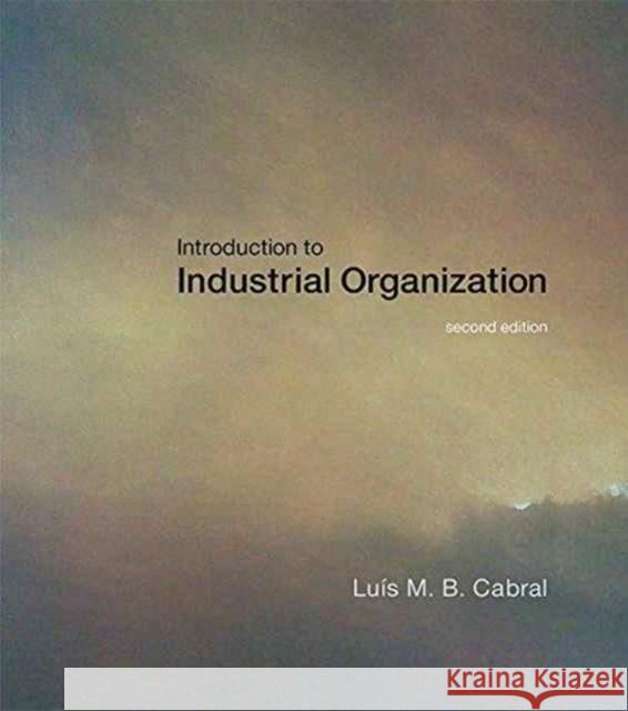 Introduction to Industrial Organization Luis M. B. (New York University) Cabral 9780262035941 John Wiley & Sons