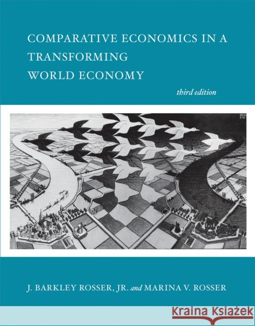 Comparative Economics in a Transforming World Economy Marina V. (James Madison University) Rosser 9780262037334