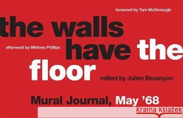 The Walls Have the Floor: Mural Journal, May '68  9780262038027 MIT Press Ltd