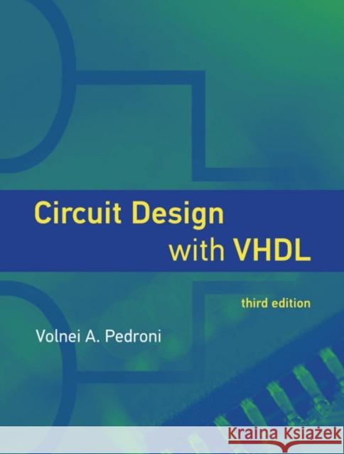 Circuit Design with VHDL Volnei A. (UTFPR - Federal Technological University of Parana State) Pedroni 9780262042642 MIT Press Ltd