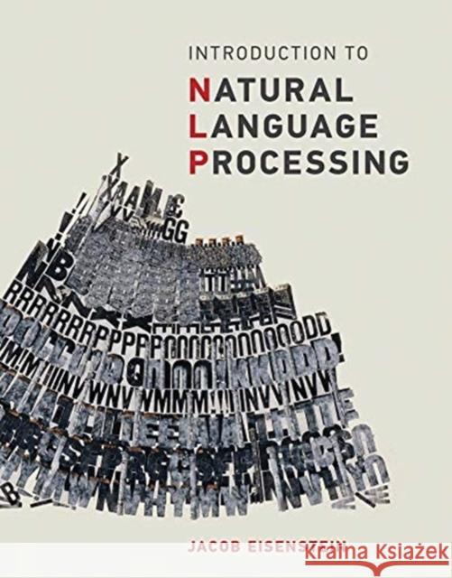 Introduction to Natural Language Processing Jacob Eisenstein 9780262042840 Mit Press