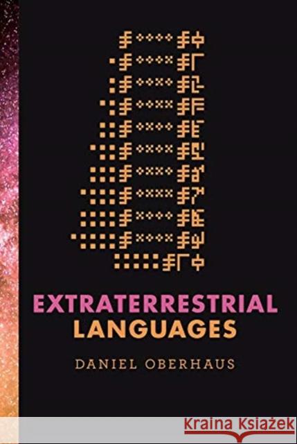 Extraterrestrial Languages Daniel Oberhaus 9780262043069 MIT Press Ltd