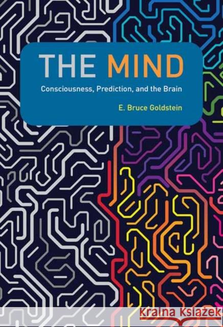The Mind E. Bruce Goldstein 9780262044066 MIT Press