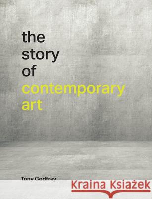 The Story of Contemporary Art Tony Godfrey 9780262044103
