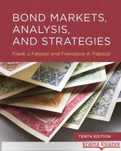 Bond Markets, Analysis, and Strategies, tenth edition Francesco A. Fabozzi 9780262046275