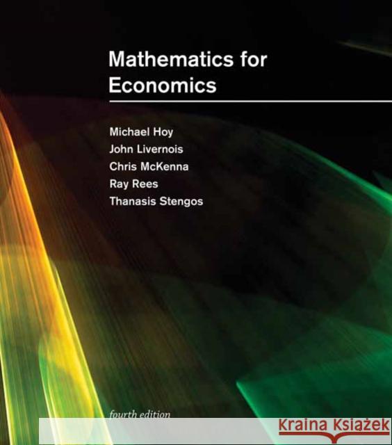 Mathematics for Economics, fourth edition John Livernois 9780262046626 MIT Press Ltd