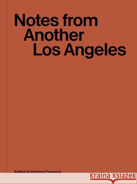 Notes from Another Los Angeles: Gregory Ain and the Construction of a Social Landscape Anthony Fontenot 9780262046657 