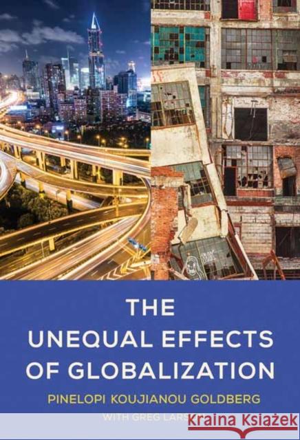 The Unequal Effects of Globalization Greg Larson 9780262048255 MIT Press Ltd