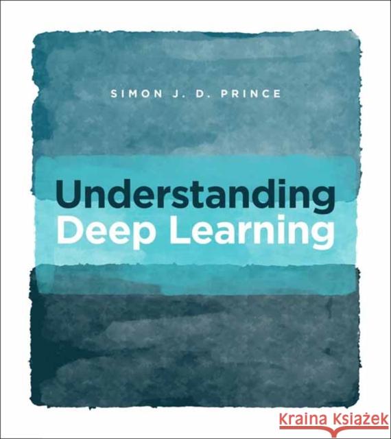 Understanding Deep Learning Simon J. D. Prince 9780262048644 MIT Press Ltd