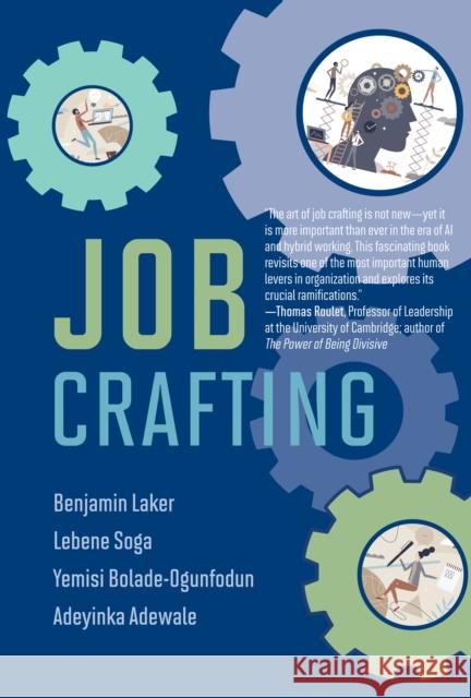 Job Crafting Benjamin Laker Lebene Soga Yemisi Bolade-Ogunfodun 9780262048880 MIT Press