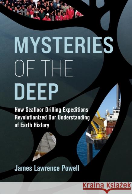 Mysteries of the Deep: How Seafloor Drilling Expeditions Revolutionized Our Understanding of Earth History  9780262048927 MIT Press Ltd