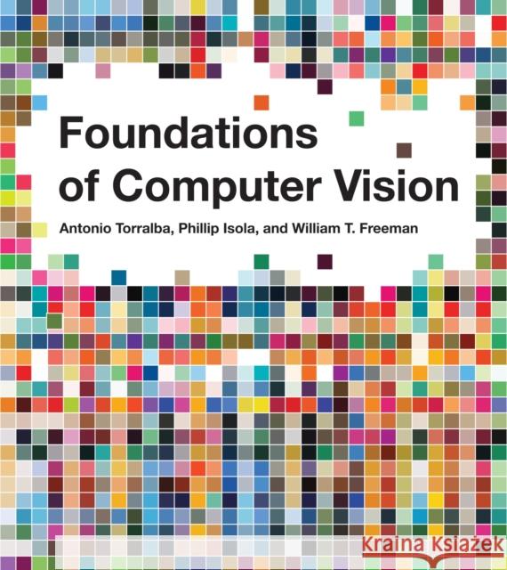 Foundations of Computer Vision Phillip Isola 9780262048972