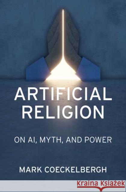 Artificial Religion: On Ai, Myth, and Power Mark Coeckelbergh 9780262052214