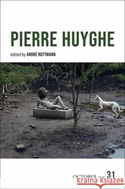 Pierre Huyghe Andre Rottmann 9780262052658 MIT Press