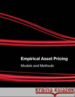 Empirical Asset Pricing: Models and Methods Wayne Ferson 9780262054331
