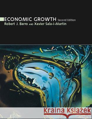 Economic Growth, Second Edition Robert J. Barro Xavier I. Sala-I-Martin 9780262057189