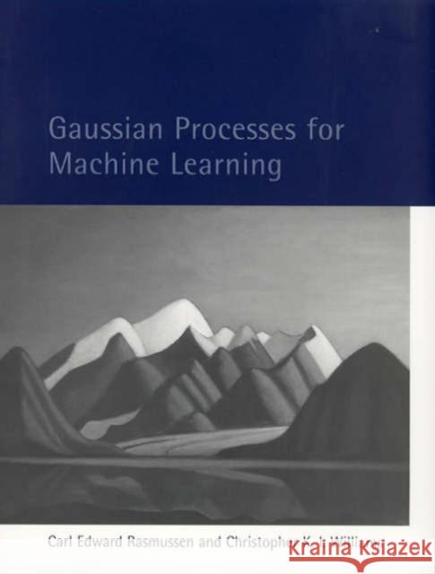 Gaussian Processes for Machine Learning  Rasmussen 9780262182539 MIT Press Ltd