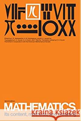 Mathematics, Volume 3: Its Contents, Methods, and Meaning A D Aleksandrov, A N Kolmogorov, M A Lavrent'ev 9780262510035 MIT Press Ltd