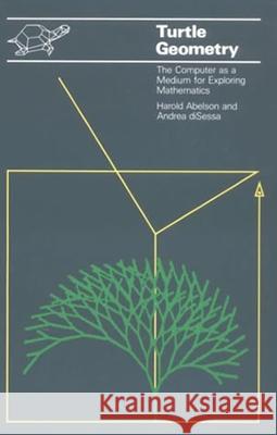 Turtle Geometry: The Computer as a Medium for Exploring Mathematics Harold Abelson (Massachusetts Institute of Technology), Andrea diSessa, Daniel G. Bobrow (Intel Syst Lab), Michael Brady 9780262510370