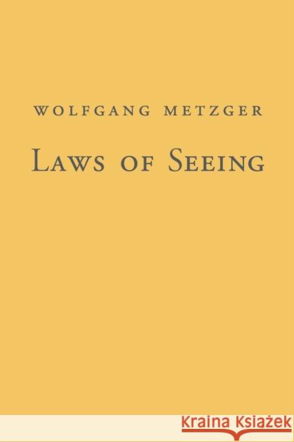 Laws of Seeing Wolfgang Metzger Lothar Spillman 9780262513364 Mit Press
