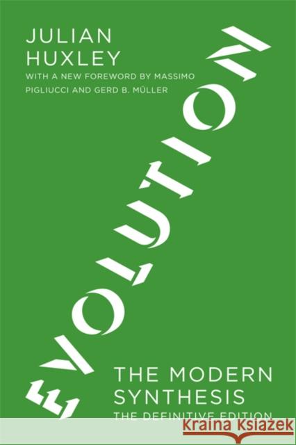 Evolution: The Modern Synthesis Julian (Julian Huxley Literary Estate) Huxley 9780262513661