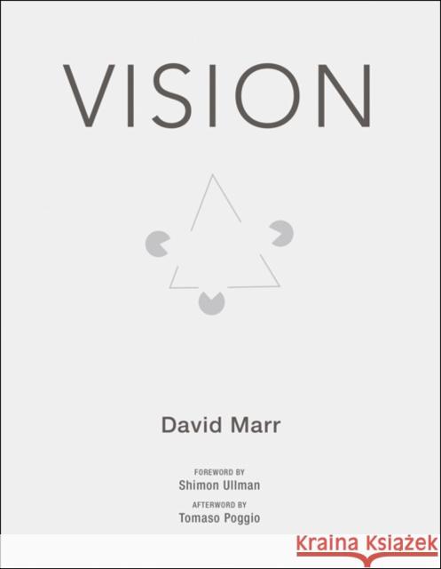 Vision: A Computational Investigation into the Human Representation and Processing of Visual Information David (Late Professor of Psychology at the Massachusetts Institute of Technology) Marr 9780262514620 MIT Press Ltd