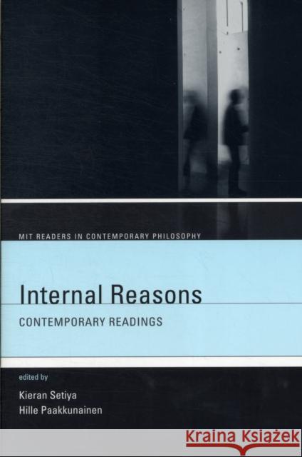 Internal Reasons: Contemporary Readings Setiya, Kieran 9780262516402