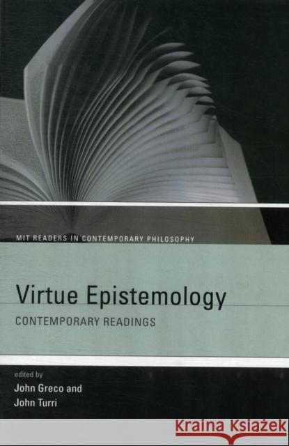 Virtue Epistemology: Contemporary Readings Greco, John 9780262517805