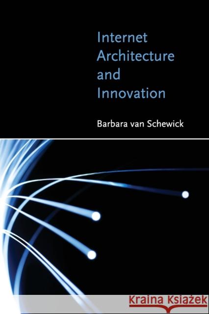 Internet Architecture and Innovation  van Schewick 9780262518048 0