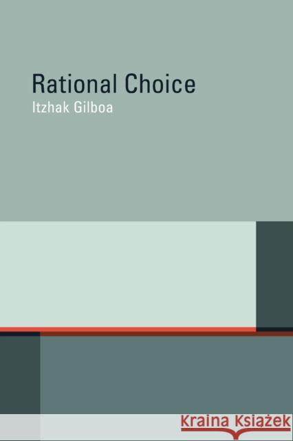 Rational Choice  Gilboa 9780262518055