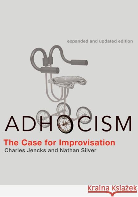 Adhocism: The Case for Improvisation Nathan Silver 9780262518444 0