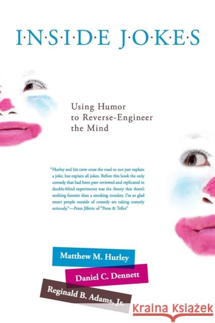 Inside Jokes: Using Humor to Reverse-Engineer the Mind Hurley, Matthew M. 9780262518697