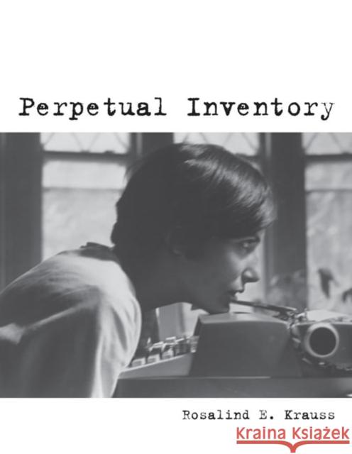Perpetual Inventory Rosalind Krauss 9780262518727 0