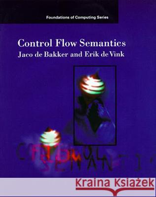 Control Flow Semantics J. W. d Erik P. D 9780262518970 MIT Press (MA)